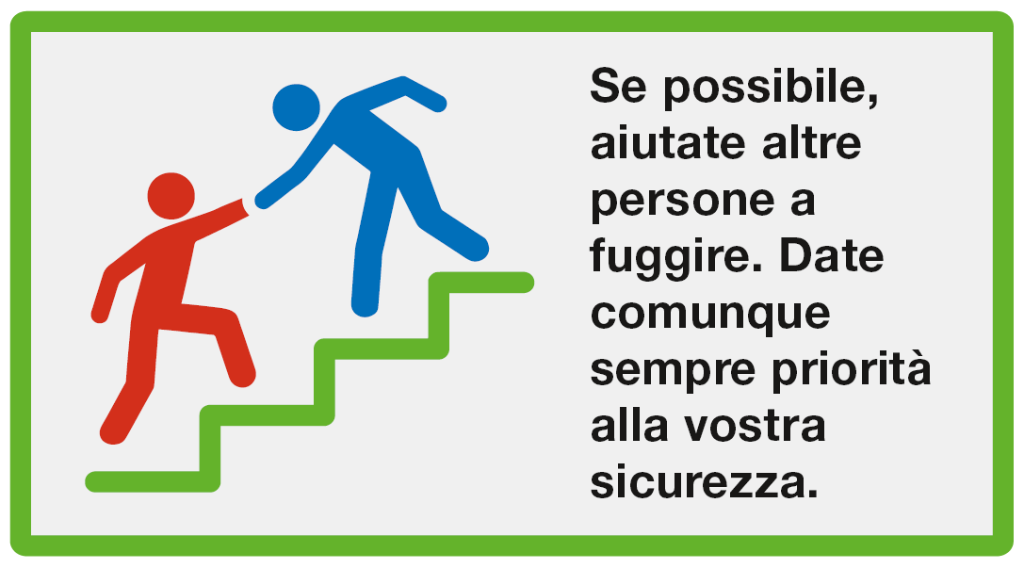 Fuggire: Se possibile, aiutate altre persone a fuggire. Date comunque sempre priorità alla vostra sicurezza